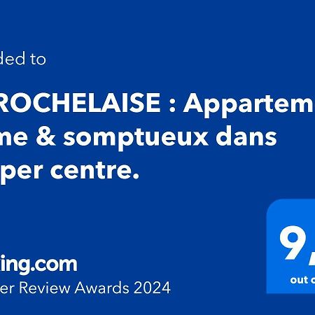 La Rochelaise : Appartement Calme & Somptueux Dans L'Hyper Centre. Ла-Рошель Екстер'єр фото